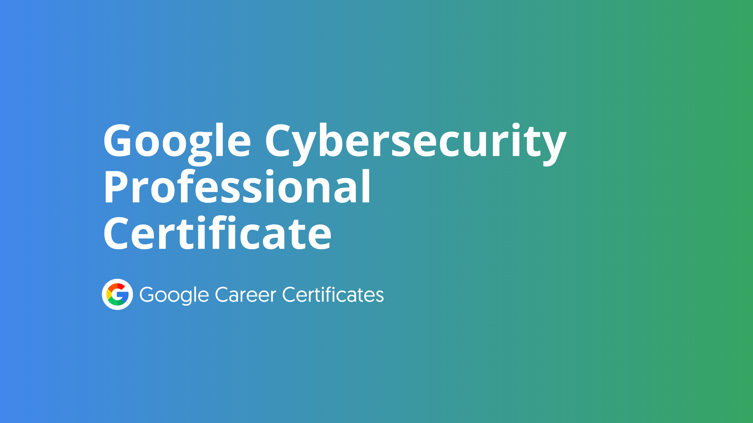 How to Get Google Cybersecurity Certification in 2025