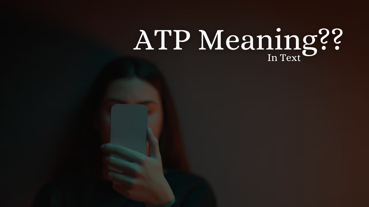 what does atp mean in text