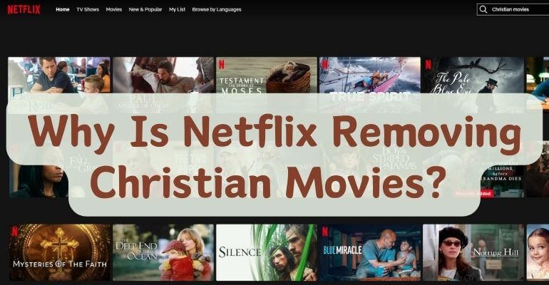 why is netflix removing christian movies